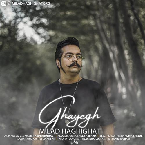 Milad Haghighat – Ghayegh